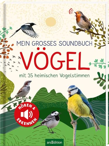 Mein großes Soundbuch Vögel: Mit 35 heimischen Vogelstimmen